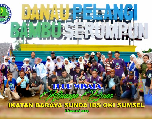Tour Wisata Bersama Keluarga Besar Ikatan Baraya Sunda IBS OKI SUMSEL