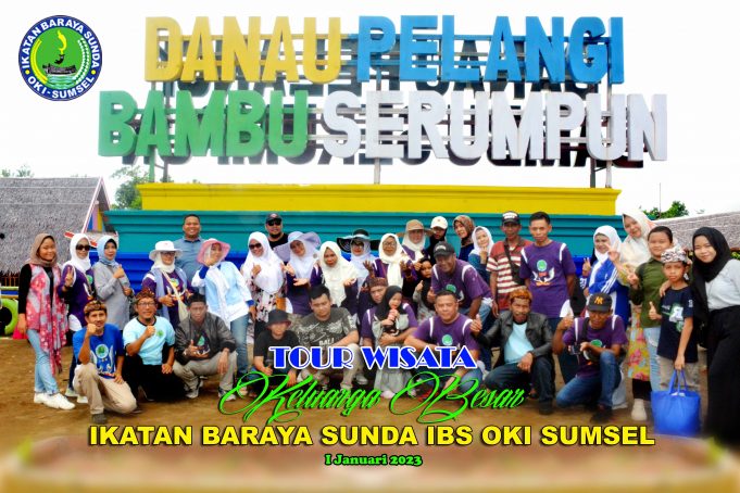 Tour Wisata Bersama Keluarga Besar Ikatan Baraya Sunda IBS OKI SUMSEL