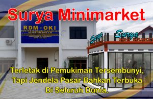Surya Minimarket Hanya Terletak di Pemukiman Tersembunyi, Tapi Jendela Pasar Bahkan Terbuka Di Seluruh Dunia.