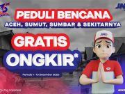 JNE Buka Layanan Gratis Ongkir untuk Korban Bencana Aceh, Sumut, dan Sumbar: Ajak Masyarakat Bergerak Bersama
