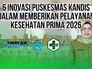 Puskesmas Kandis Ogan Ilir Luncurkan 6 Inovasi Pelayanan Kesehatan Prima 2026, Tingkatkan Akses dan Kualitas Layanan Masyarakat