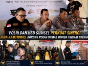 Polri dan HSB Sumsel Perkuat Sinergi Jaga Kamtibmas, Dorong Peran Ormas hingga Tingkat Daerah