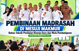 Pembinaan Madrasah di Mesuji Makmur OKI Bahas Teknik Penilaian Kinerja Guru dan Mutu Pembelajaran