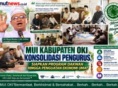 MUI Kabupaten OKI Konsolidasi Pengurus, Siapkan Program Dakwah hingga Penguatan Ekonomi Umat