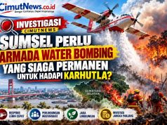 INVESTIGASI CIMUTNEWS: Sumsel Perlu Armada Water Bombing yang Siaga Permanen untuk Hadapi Karhutla?