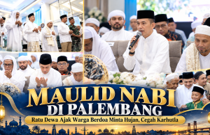 Maulid Nabi di Palembang, Ratu Dewa Ajak Warga Berdoa Minta Hujan dan Cegah Karhutla