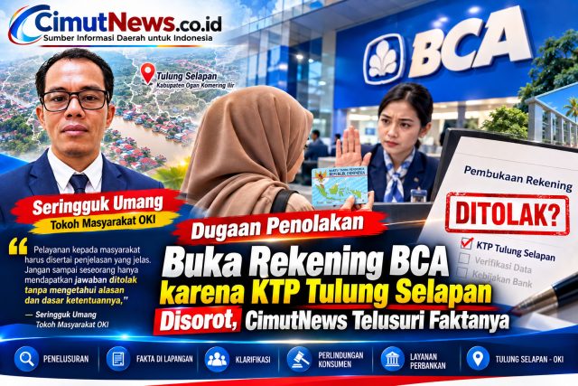 Penolakan Rekening BCA Disorot di OKI