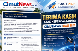 CIMUTNEWS × ISAST 2026, Kolaborasi Media untuk Perluas Informasi Sains dan Kedirgantaraan